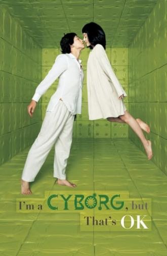 I'm a Cyborg, but That's OK (2006)