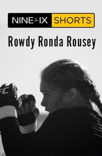 Rowdy Ronda Rousey (2014)