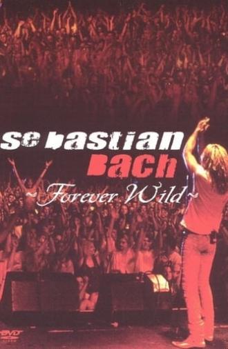 Sebastian Bach: Forever Wild (2004)