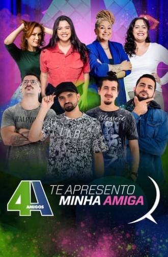 4 Amigos: Te Apresento Minha Amiga (2023)