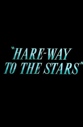 Hare-Way to the Stars (1958)