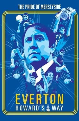 Everton: Howard's Way (2019)