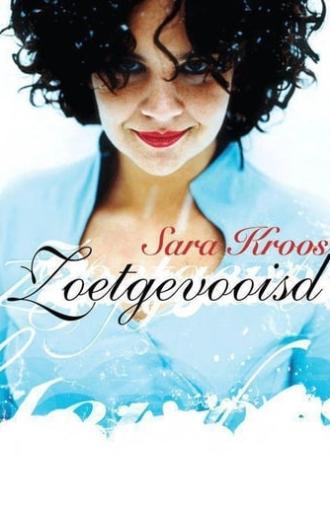 Sara Kroos: Zoetgevooisd (2007)