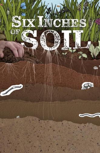 Six Inches of Soil (2024)