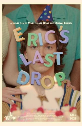 Eric's Last Drop (2025)
