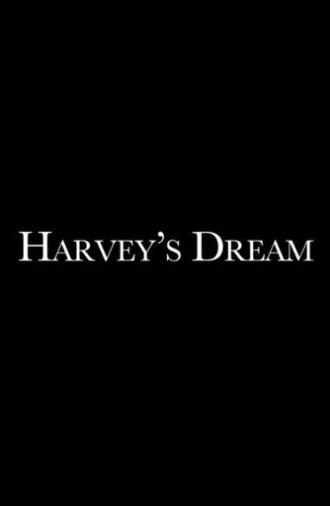 Harvey's Dream (2012)