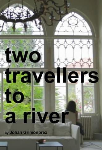 Two Travellers to a River (2018)