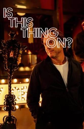 Is This Thing On? (2025)
