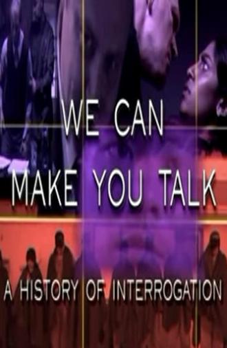 We Can Make You Talk: A History of Interrogation (2004)