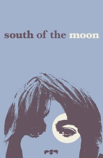 South of the Moon (2008)