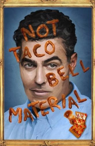 Adam Carolla: Not Taco Bell Material (2018)