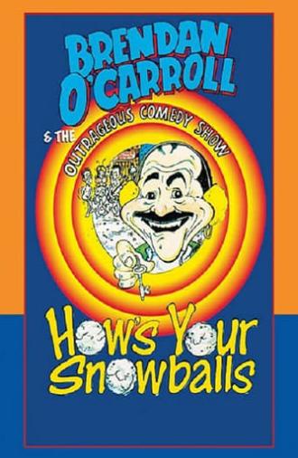 Brendan O'Carroll: How's Your Snowballs (1994)