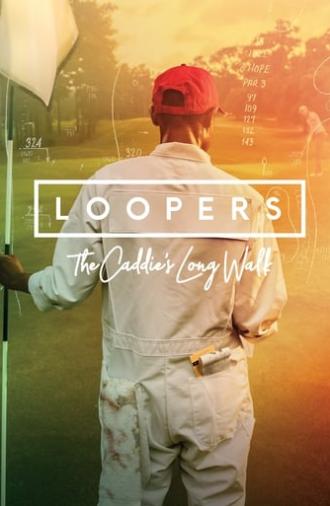 Loopers: The Caddie's Long Walk (2019)