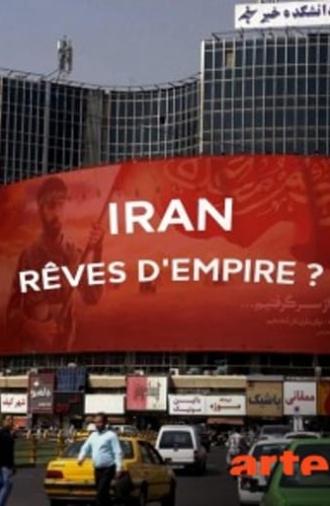 Iran : rêves d'Empire (2018)