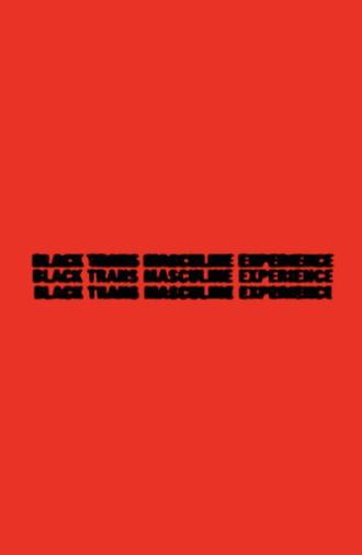 Black Trans Masculine Experience (2025)
