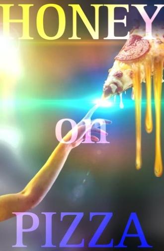 Honey on Pizza (2025)