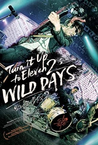 Turn It up to Eleven 2 : WILD DAYS (2012)