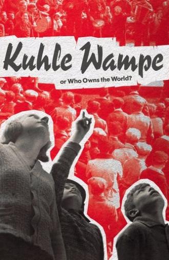 Kuhle Wampe or Who Owns the World? (1932)