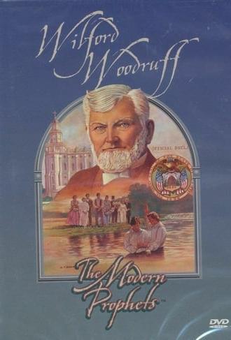 Wilford Woodruff: The Modern Prophets (2000)
