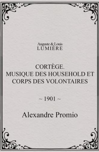 Cortège. Musique des Household et corps des volontaires (1901)