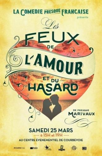 La Comédie presque française : Les Feux de l'amour et du hasard (2017)