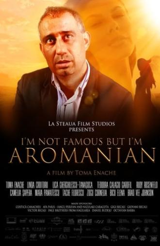 I'm Not Famous But I'm Aromanian (2013)