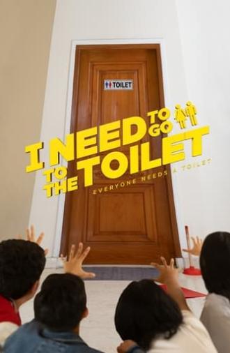 I Need To Go To The Toilet (2023)