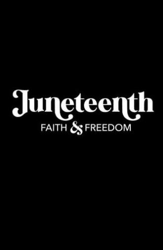 Juneteenth: Faith & Freedom (2022)