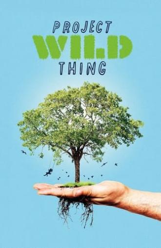 Project Wild Thing (2013)