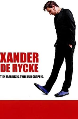 Xander De Rycke: Tien jaar bezig, twee uur grappig (2015)