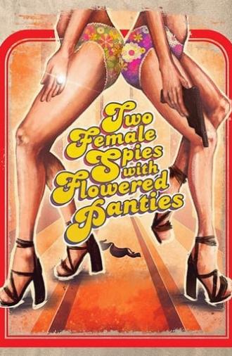 Two Female Spies with Flowered Panties (1980)
