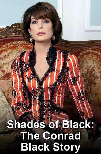 Shades of Black: The Conrad Black Story (2006)