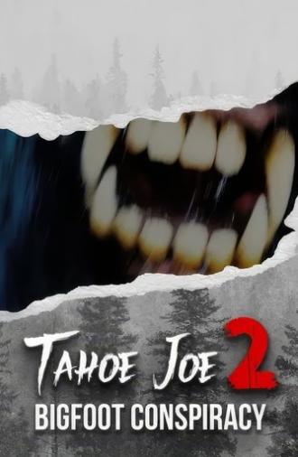 Tahoe Joe 2: The Sierra Nevada Bigfoot Conspiracy (2024)