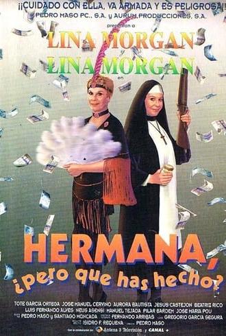 Hermana, ¿pero qué has hecho? (1995)