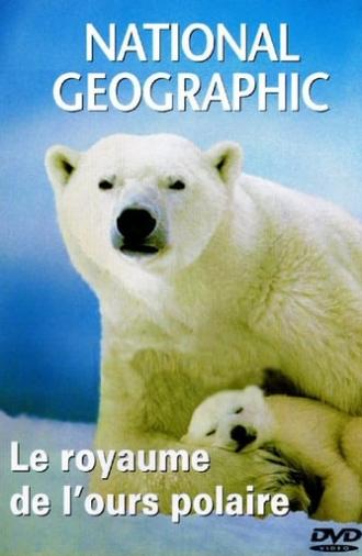 National Geographic : Le Royaume de l'ours polaire (2000)