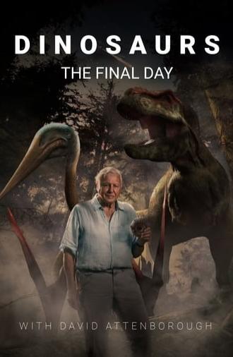 Dinosaurs: The Final Day with David Attenborough (2022)