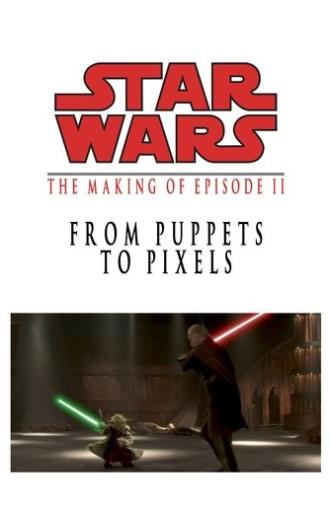 From Puppets to Pixels: Digital Characters in 'Episode II' (2002)