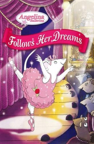 Angelina Ballerina: Follows Her Dreams (2007)