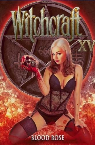 Witchcraft 15: Blood Rose (2017)