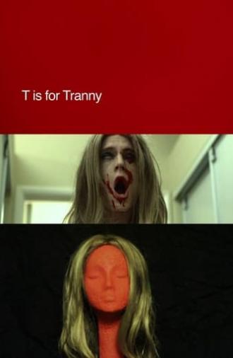 T is for Tranny (2013)