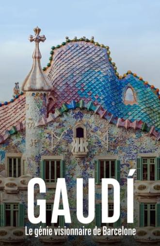 Gaudí, le génie visionnaire de Barcelone (2022)