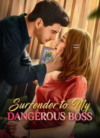 Surrender to My Dangerous Boss (2025)