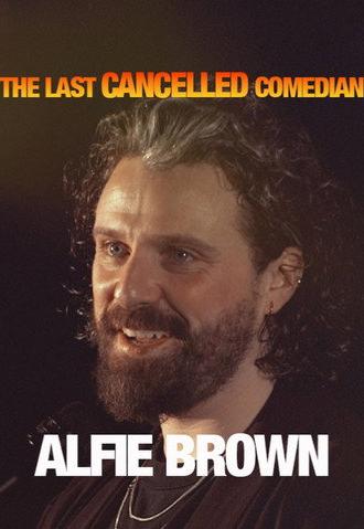 Alfie Brown: The Last Cancelled Comedian (2025)