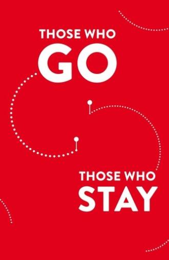 Those Who Go Those Who Stay (2013)