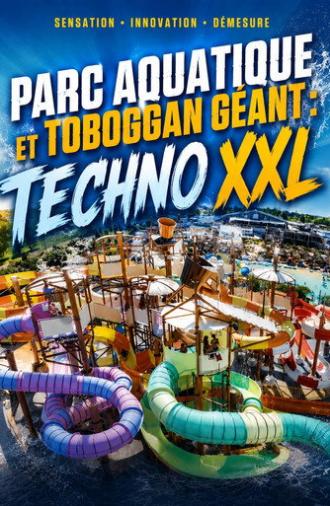 Parc aquatique et toboggan géant : Techno XXL (2023)