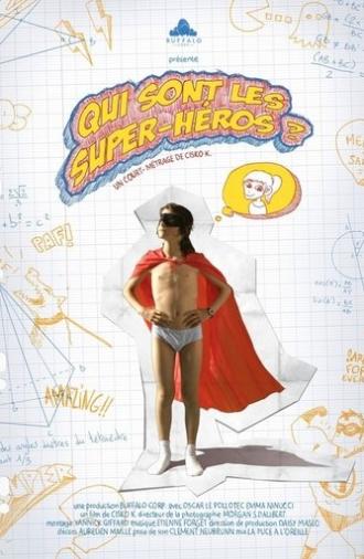 Who Are the Superheroes? (2012)