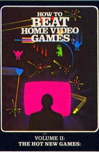 How To Beat Home Video Games Vol. 2: The Hot New Games (1982)