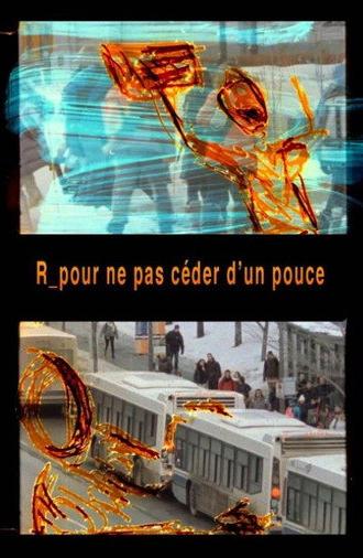 R_pour ne pas céder d’un pouce (2014)