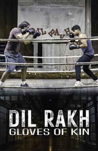 Dil Rakh: Gloves of Kin (2024)