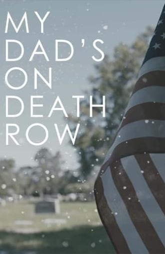 My Dad's on Death Row (2016)